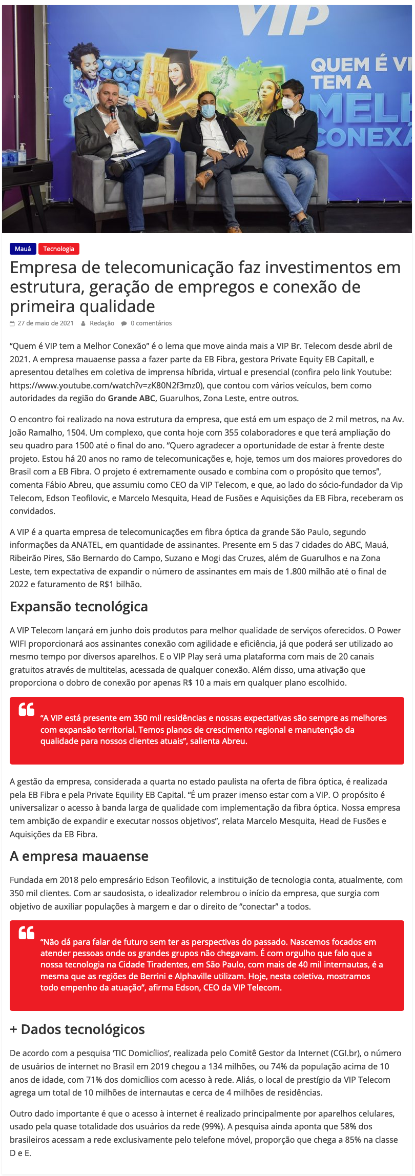 Empresa de telecomunicação faz investimentos em estrutura, geração de empregos e conexão de primeira qualidade